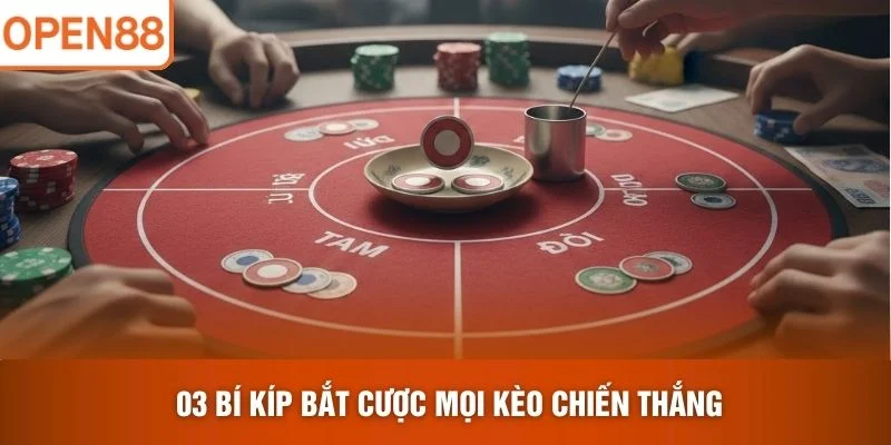 03 bí kíp bắt cược mọi kèo chiến thắng